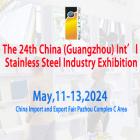 The 24th China (Guangzhou) Int’l Stainless Steel Industry Exhibition